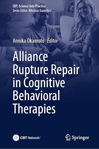 Alliance Rupture Repair in Cognitive Behavioral Therapies (CBT: Science Into Practice) Book Cover
